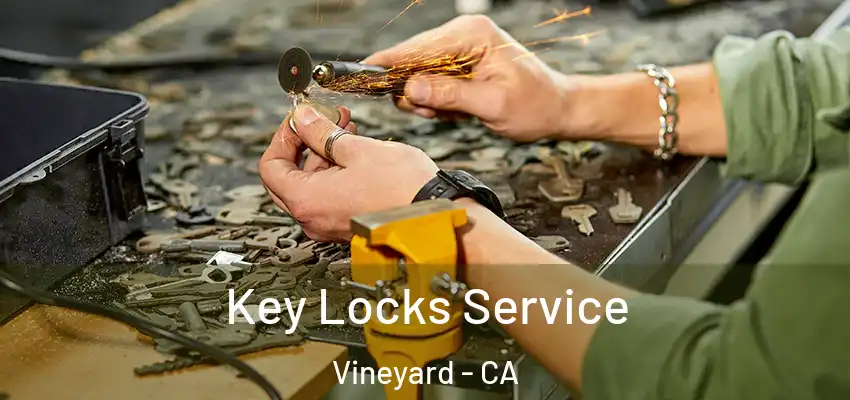  Key Locks Service Vineyard - CA