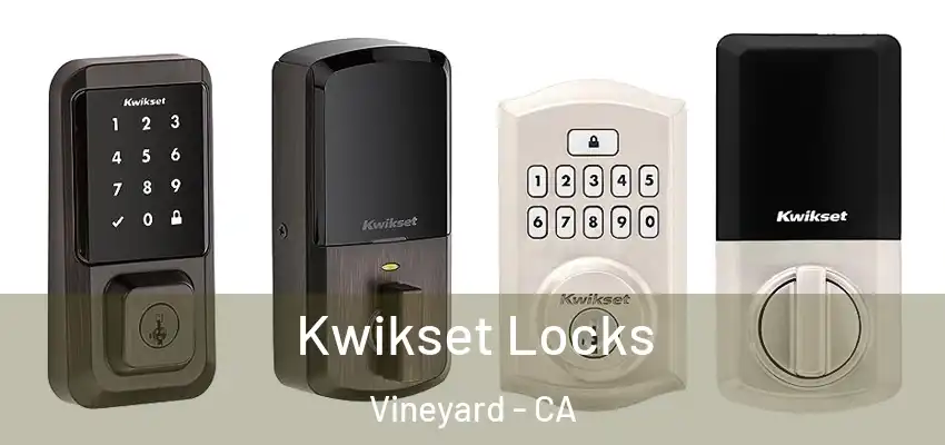  Kwikset Locks Vineyard - CA