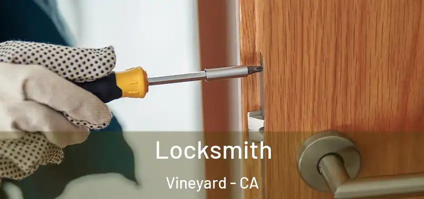 Locksmith Vineyard - CA