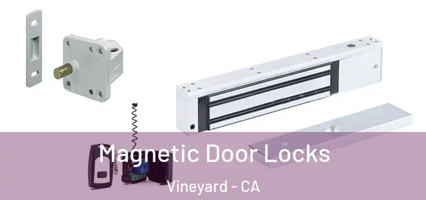  Magnetic Door Locks Vineyard - CA