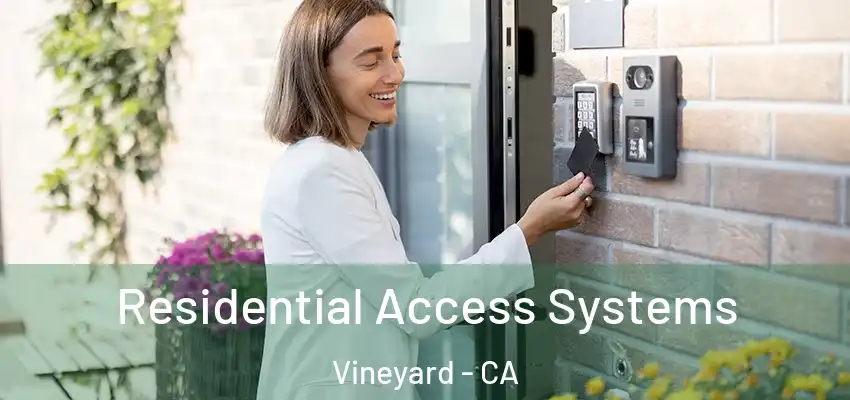  Residential Access Systems Vineyard - CA
