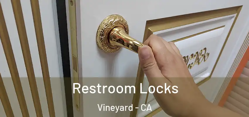  Restroom Locks Vineyard - CA