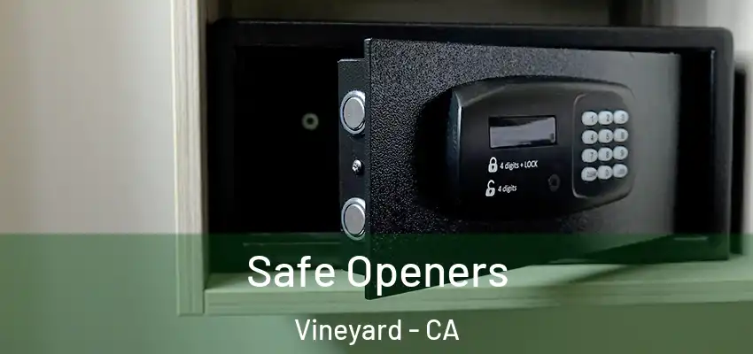 Safe Openers Vineyard - CA