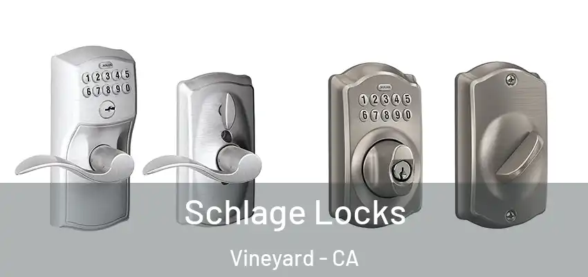  Schlage Locks Vineyard - CA