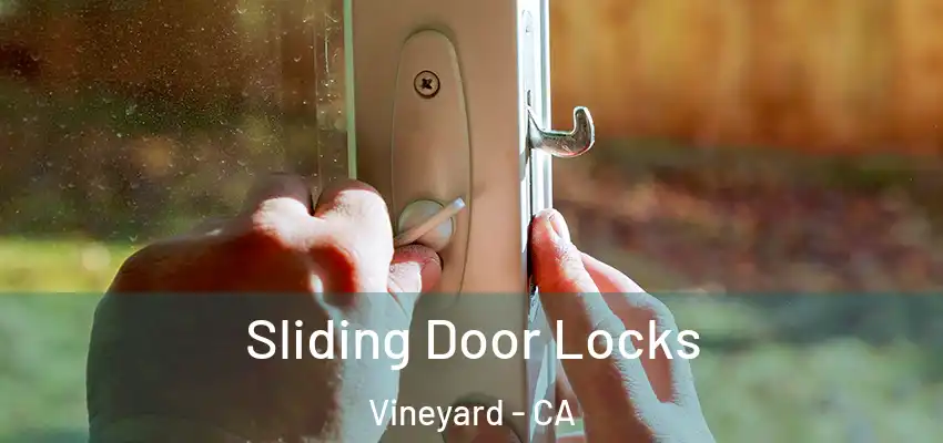 Sliding Door Locks Vineyard - CA